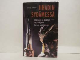 Jihadin sydämessä - Elämäni al-Qaidan taistelijana ja sen vakoojana