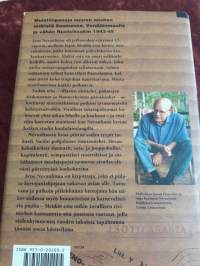 Arne Nevanlinna / Meidän sota. Muistiinpanoja nuoren miehen retkistä Suomessa, Venäjänmaalla ja vähäsen  Ruotsissakin  vuosina 1943.45.  P.1995.