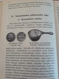 Suomen historia 2. Historian oppikirja vuorokursseiksi sovitettuna. Mikael Soininen ja Alpo Noponen. Painettu 1916, sivuja 161.