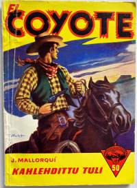 El Coyote 50 (1957) - Kahlehdittu tuli