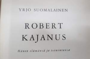 Robert Kajanus - Hänen elämänsä ja toimintansa