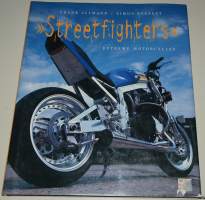 Street fighters Extreme motorcycles