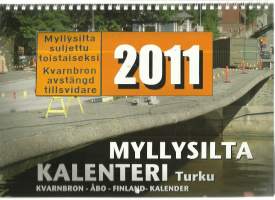 Myllysilta suljettu toistaiseksi / Myllysilta kalenteri 2011 Turku  -  seinäkalenteri  kalenteri