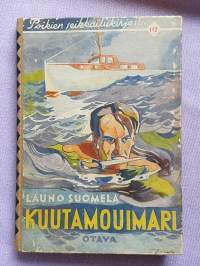 Poikien seikkailukirjasto 112, Launo Suomela, Kuutamouimari, 1948.