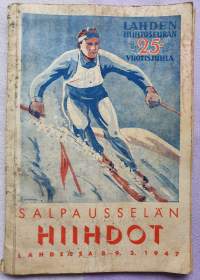 Lahden hiihtoseuran 25-vuotisjuhla. Salpausselän hiihdot Lahdessa 8-9.3.1947 -hiihtokilpailujen käsiohjelma.