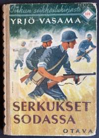 Serkukset sodassa - Poikien seikkailukirjasto 104