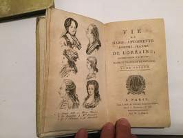 Itävallan arkkiherttuattaren, Ranskan kuningattaren ja Navarran Marie-Antoinette-Joseph-Jeanne De Lorrainen elämä 1-3