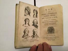 Itävallan arkkiherttuattaren, Ranskan kuningattaren ja Navarran Marie-Antoinette-Joseph-Jeanne De Lorrainen elämä 1-3