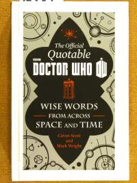 The Official Quotable Doctor Who: Wise Words From Across Space and Time