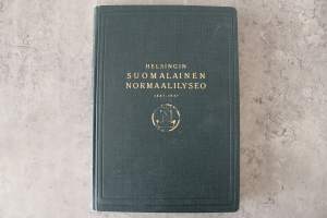 Helsingin Suomalainen Normaalilyseo 1887 - 1937