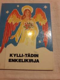 Kylli-tädin enkelikirja. Kuvannut Tauno Tuomela. P.1983