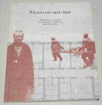 Pälksaari 1925-1945 - Piirisairaala rajan tuntumassa - sairaala sodan jaloissa