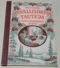 Muutamia tavallisimpia tauteja - niiden ehkäiseminen ja hoito