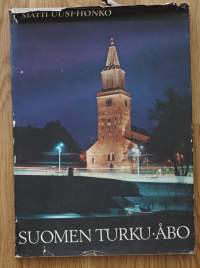 Suomen Turku = Åbo / valokuvat suunnittelu ja taitto: Matti Uusi-Honko ; kuvatekstit: Armo Hormia.   Foliokoko, paino n 0,6kg  tekijän omiste