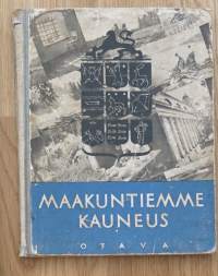 Maakuntiemme kauneus : Suomen kuvalehden maakuntavalokuvauskilpailussa palkitut kuvat / toim. H. J. Viherjuuri.