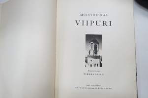 Muistorikas Viipuri -kuvateos / picture book (Viborg)