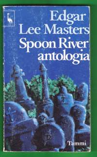 Spoon River antologia, 1973. 5.p. Kokoelman yli 200 runoa ovat yksinpuheluja, joissa vainajat kertovat menneestä elämästään.