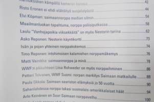 Saimaannorppa &amp; ystävät, upeita kuvia ja aitoja kertomuksia - Saimaa ringed seals &amp; us, pictures and stories
