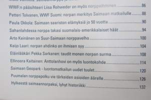 Saimaannorppa &amp; ystävät, upeita kuvia ja aitoja kertomuksia - Saimaa ringed seals &amp; us, pictures and stories