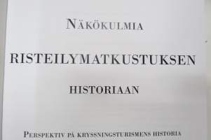 Näkökulmia risteilymatkustuksen historiaan - Perspektiv på kryssningsturismens historia - Perspectives on the history of Cruise Travel -Forum Marinum 2015 vuosikirja