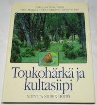 Toukohärkä ja kultasiipi niityt ja niiden hoito