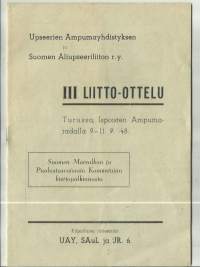 Upseerien Ampumayhdistyksen ja Suomen Aliupseeriliiton III Liitto-Ottelu Turussa Ispoisten Ampumaradalla  1948   käsiohjelma