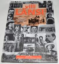 Villi länsi  Lewisistä ja Clarkesta Wounded Kneehin  kuohuva tarina Amerikan rajaseutujen asuttamisesta