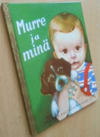 Murre ja minä Tammen kultaiset kirjat 57
