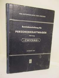 Betriebsanleitung fur P 70 Zwickau / Kombi - Käyttö- ja huolto-ohjeet