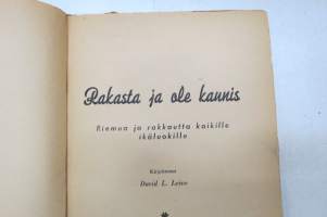 Rakasta ja ole kaunis - Riemua ja rakkautta kaikille ikäluokille