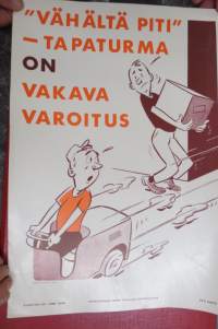 &quot;Vähältä piti&quot; -tapaturma on vakava varoitus - Teollisuusvakuutus 1966 -työturvallisuusjuliste