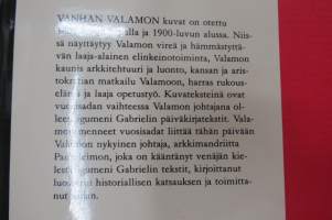 Vanha Valamo - Kristuksen kirkastumisen luostarin elämää 1900-luvun alussa -Old Valamo monastery