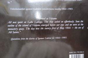 Vanha Valamo - Kristuksen kirkastumisen luostarin elämää 1900-luvun alussa -Old Valamo monastery