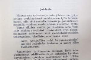 Metsänhakkuutöiden tehostaminen, 1943 -sota-aikainen pyrkimys tehostaa hakkuutöitä, kurssien ja opetuksen järjestelytyön opas
