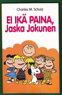 Ei ikä paina  Jaska Jokunen, 1995. Schulz kertoo sarjakuvien synnystä ja tekemisestä sanoin ja esimerkkistripeillä.