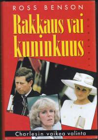 Rakkaus vai kuninkuus - Charlesin vaikea valinta. 1994. 1.p. Kirja joka kohahdutti paljastuksillaan!