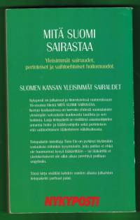 Mitä Suomi sairastaa, 1997. 1.p. Yleisimmät sairaudet, perinteiset ja vaihtoehtoiset hoitomuodot.