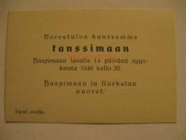 Tervetuloa kanssamme tanssimaan 14.9. 1946 Haapimaan ja Kurkolan nuoret