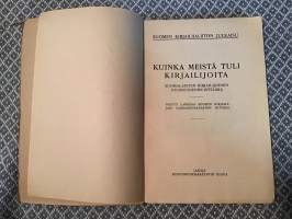 Kuinka meistä tuli kirjailijoita - Suomalaisten kirjailijoiden nuoruudenmuistelmia