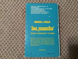 &quot;Jees, punamultaa&quot; sanoi kersantti Ryhmy.