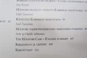 Teollisen yhdyskunnan murros - Tapaus Högfors: Vanha perinne ja uudet visiot