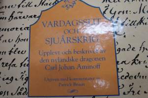 Vardagsslit och sjuårskrig - Upplevt och beskrivet av den nyländske dragonen Carl Johan Aminoff