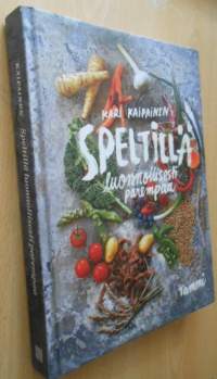 Speltillä luonnollisesti parempaa