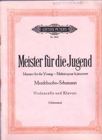 Masters for the Young - Mendelssohn-Schumann, Nuottikokoelma, Peters 2812. Sello ja pianonuottikokoelma. Katso sisältö kuvista.