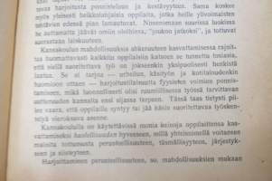 Kansakoulun työtapoja I-III -perinpohjainen selostus kansakolun opetusmenetelmistä yms. koulunkäyntiin vaikuttavista asioista