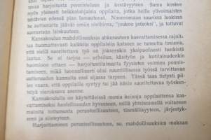 Kansakoulun työtapoja I-III -perinpohjainen selostus kansakolun opetusmenetelmistä yms. koulunkäyntiin vaikuttavista asioista