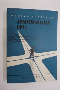 Ammatinvalinnan opas - ohjeita nuorille ja kasvattajille