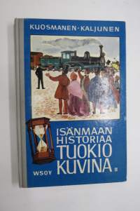 Isänmaan historia tuokiokuvina II Suomen historian lukemisto