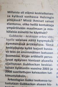 Gubbacka - Keskiajan arkea Vantaalla - Medeltida vardag i Vand