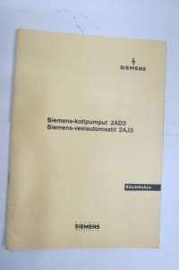 Siemens-kotipumput 2AD3, Siemens-vesiautomaatit 2AJ3 -käyttöohje + varaosaluettelo